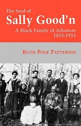 The Seed Of Sally Good'n - PATTERSON,  Ruth Polk - 9780813108766