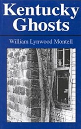 Kentucky Ghosts - William Lynwood Montell - 9780813109091