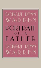 Portrait Of A Father - Robert Penn Warren - 9780813116556