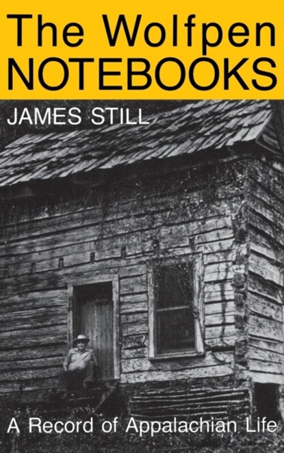 The Wolfpen Notebooks, James Still - Gebonden - 9780813117416