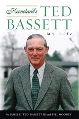 Keeneland's Ted Bassett - James E. "Ted" Bassett ; Bill Mooney - 9780813125480
