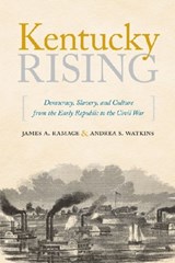Kentucky Rising - James A. Ramage ; Andrea S. Watkins - 9780813134406