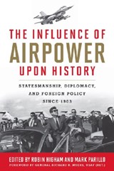The Influence of Airpower upon History - Robin Higham ; Mark Parillo - 9780813136745