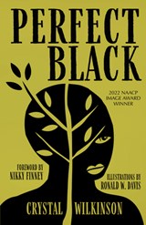 Perfect Black - Crystal Wilkinson ; Nikky Finney ; Ronald W. Davis - 9780813151151