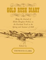 Gold Rush Diary - Thomas D. Clark - 9780813156026