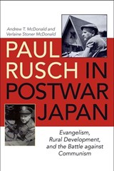 Paul Rusch in Postwar Japan - Andrew T. McDonald ; Verlaine Stoner McDonald - 9780813176079