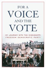 For a Voice and the Vote - Lisa Anderson Todd - 9780813177564