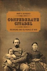 Confederate Citadel - Mary A. DeCredico - 9780813179254