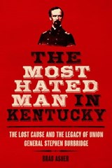 The Most Hated Man in Kentucky - Brad Asher - 9780813181394