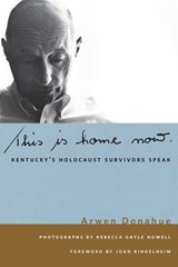 This is Home Now - Arwen Donahue ; Rebecca Gayle Howell ; Joan Ringelheim ; Douglas A Boyd - 9780813182384