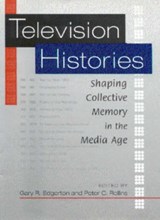 Television Histories - Gary R. Edgerton ; Peter C. Rollins - 9780813190563