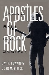 Apostles of Rock - Jay R Howard ; John M Streck - 9780813190860
