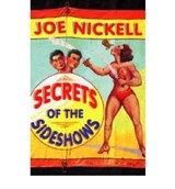 Secrets of the Sideshows - Joe Nickell - 9780813191959