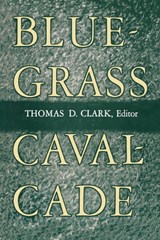 Bluegrass Cavalcade - Thomas D. Clark - 9780813192758