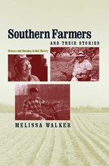 Southern Farmers and Their Stories - Melissa Walker - 9780813193175