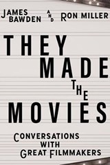 They Made the Movies - James Bawden ; Ron Miller - 9780813197524