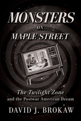Monsters on Maple Street - David J Brokaw - 9780813197845