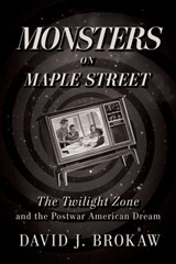 Monsters on Maple Street - David J Brokaw - 9780813199276