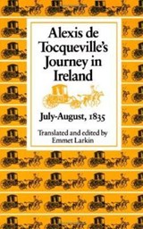 Alexis De Tocqueville's Journey in Ireland, July-August, 1835 - Alexis de Tocqueville - 9780813207193