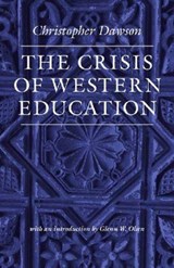 The Crisis of Western Education - Christopher Dawson - 9780813216836