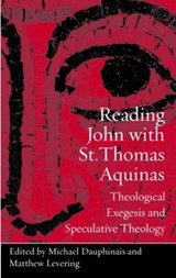 Reading John with St. Thomas Aquinas - Michael Dauphinais ; Matthew Levering - 9780813218700