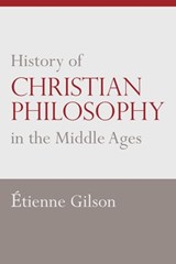 History of Christian Philosophy in the Middle Ages - Etienne Gilson - 9780813231952
