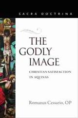The Godly Image - Romanus Cessario - 9780813232935