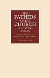 On the Six Days of Creation - St. Gregory of Nyssa - 9780813233765