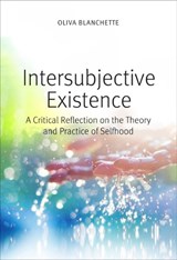 Intersubjective Existence - Oliva Blanchette - 9780813234670