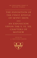 The Exposition of 1 John and an Exposition Upon Matthew V-VII - William Tyndale - 9780813237695