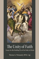 The Unity of Faith - Thomas G. Weinandy - 9780813238388