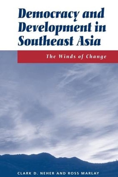 Democracy And Development In Southeast Asia, Clark Neher ; Ross Marlay - Paperback - 9780813319858