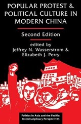 Popular Protest And Political Culture In Modern China - Jeffrey N Wasserstrom ; Elizabeth Perry - 9780813320434
