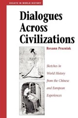 Dialogues Across Civilizations - Roxann Prazniak - 9780813327365