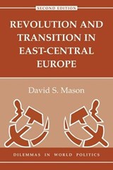 Revolution And Transition In East-central Europe - David Mason - 9780813328355