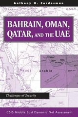 Bahrain, Oman, Qatar, And The Uae - Anthony H Cordesman - 9780813332406