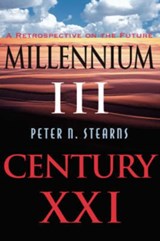 Millennium III, Century Xxi - Peter N Stearns - 9780813334578