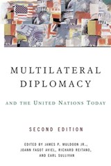 Multilateral Diplomacy and the United Nations Today - JR.,  James P. Muldoon - 9780813343105