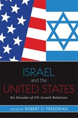 Israel and the United States - Robert O Freedman - 9780813344942