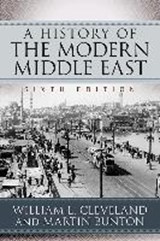 A History of the Modern Middle East - CLEVELAND,  William L. ; Bunton, Martin - 9780813349800