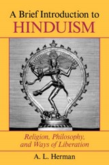 A Brief Introduction To Hinduism - A. L. Herman ; Arthur Herman - 9780813381107