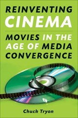 Reinventing Cinema | Chuck Tryon | 
