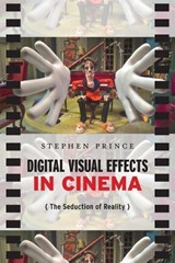 Digital Visual Effects In Cinema - PRINCE,  Stephen - 9780813551869