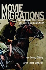 Movie Migrations - Hye Seung Chung ; David Scott Diffrient - 9780813569970