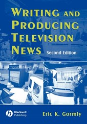 Writing and Producing Television News