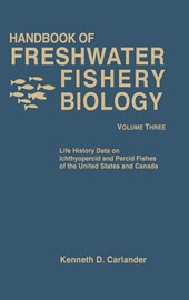 Handbook of Freshwater Fishery Biology, Life History data on Ichthyopercid and Percid Fishes of the United States and Canada