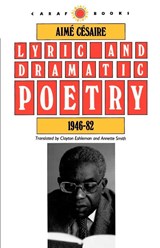 Lyric and Dramatic Poetry, 1946-82 - Aime Cesaire - 9780813912448