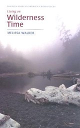 Living on Wilderness Time - WALKER,  Melissa - 9780813921099