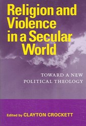 Religion And Violence in a Secular World