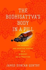 The Bodhisattva's Body in a Pill - James Duncan Gentry - 9780813954653
